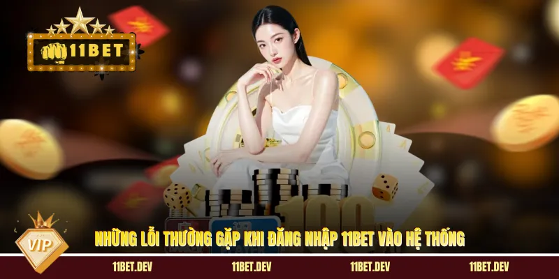 Đăng Nhập 11BET - Khai Phá Không Gian Cá Cược Đẳng Cấp