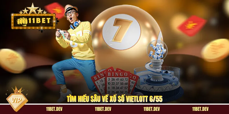 Xổ Số Vietlott 6/55 - Chinh Phục Siêu Hũ Thưởng Khủng