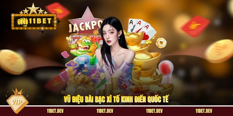 Xì Tố 11BET - Sân Chơi Đấu Trí Cao Thủ Khẳng Định Đẳng Cấp